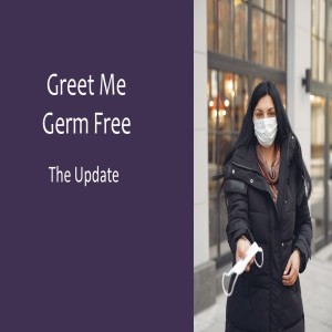 Greet Me Germ Free - The Update