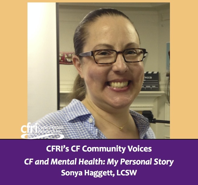 CF and Mental Health: My Personal Story – Sonya Haggett, LCSW