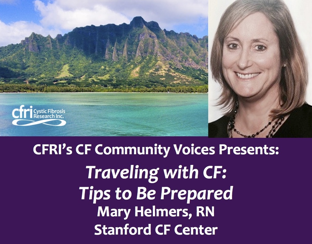 Traveling with CF: Tips to Be Prepared - Mary Helmers, RN