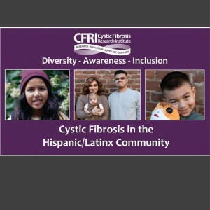 Cystic Fibrosis in the Hispanic/Latinx Community (English)