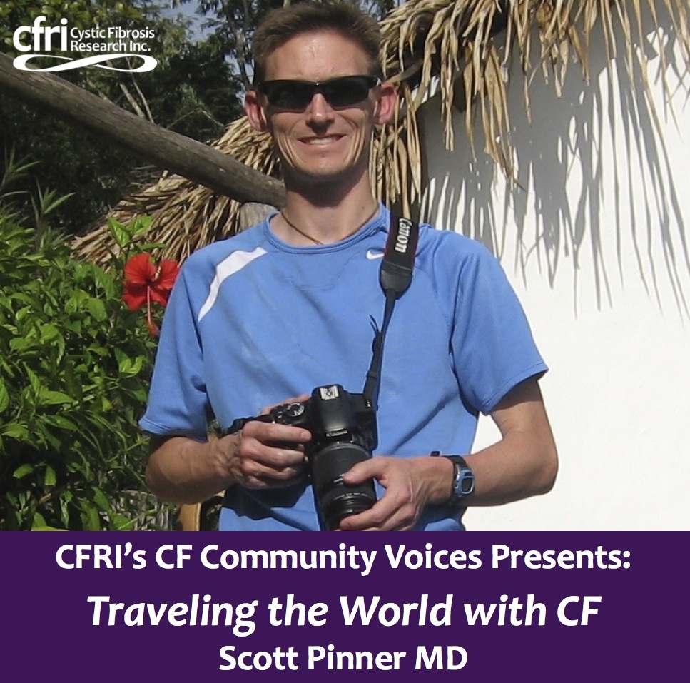 Traveling the World with CF - Scott Pinner, MD