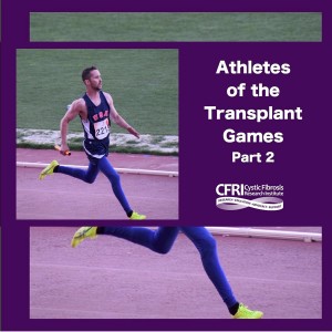 Athletes of the Transplant Games - Part 2