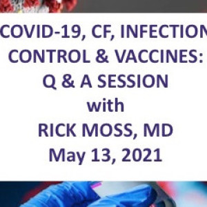 COVID-19, CF, INFECTION CONTROL, & VACCINES
