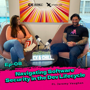 S1. E8. Navigating Software Security in the Dev Lifecycle: Impacting the Customer Experience with guest Jeremy Vaughan from Start Left Security