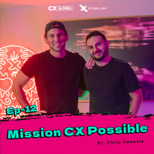 S1. E12. Mission CX Possible: The Heat, Suits and Tom Cruise Impersonators with guest Chris Venezia from ProofPilot
