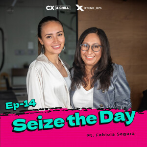 S1. E14. Seize the Day: Nurturing Empathy and Transparency for CX Excellence with Fabiola Segura from Uber