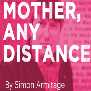 Mother, Any Distance - Simon Armitage