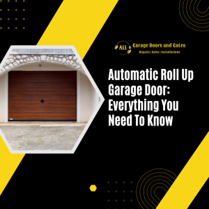 Automatic Roll Up Garage Door: Everything You Need To Know