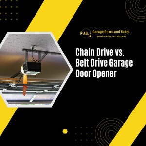 Chain Drive vs. Belt Drive Garage Door Opener
