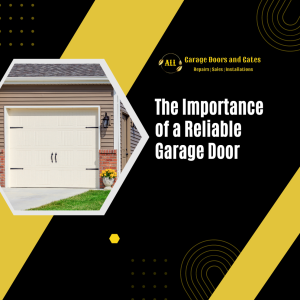 The Importance of A Reliable Garage Door
