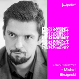 Ferment — Michał Bieżyński „Festiwal jest narzędziem”