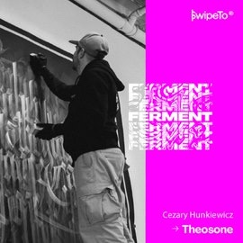 Ferment — Theosone. Kaligrafia, caligraffiti albo sztuka (nie)precyzyjna cz. 1