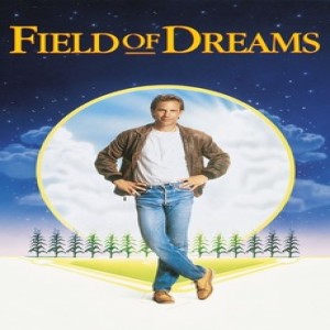 Going on 30: Field of Dreams