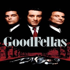 Going on 30: Goodfellas