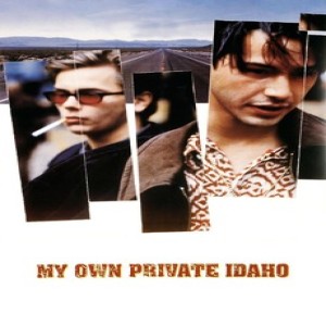 Going on 30: My Own Private Idaho