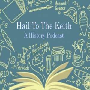 Hail to the Keith #2 - A War So Nice, They Did It Twice