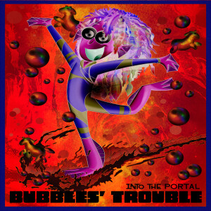 Bubbles’ Trouble: Episode 5