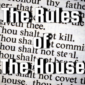 The Rules of The House