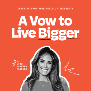 A Vow to Live Bigger With Barbara Majeski