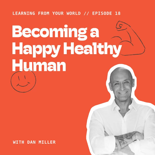 Learning From Your World