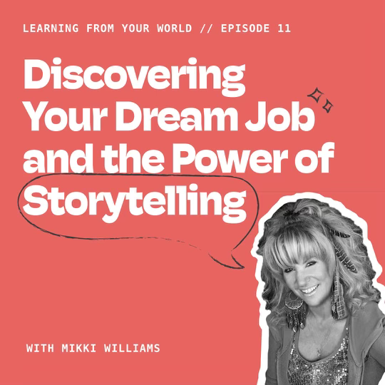 Learning From Your World
