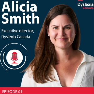 Episode 1 – Educational Excellence Awards Series – A Conversation with Dyslexia Canada's Executive Director