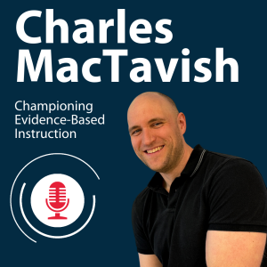 Episode 6 – Educational Excellence Awards Series – Championing Evidence-Based Instruction: The Journey of Charles MacTavish