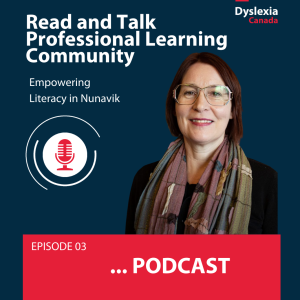Episode 3 – Educational Excellence Awards Series  – Empowering Literacy in Nunavik with the Read and Talk Professional Learning Community