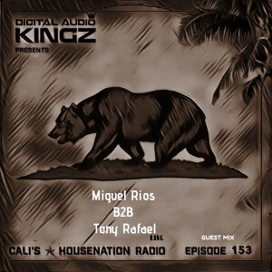 Miguels Rios B2b Tony Rafael Ep. 153