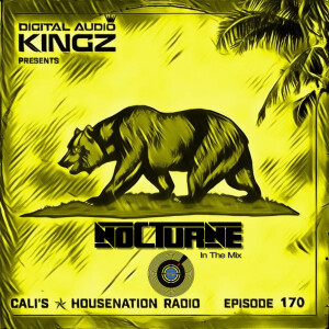 Ep. 170 of CHNR W/ Nocturne (Deep | House | Tech)