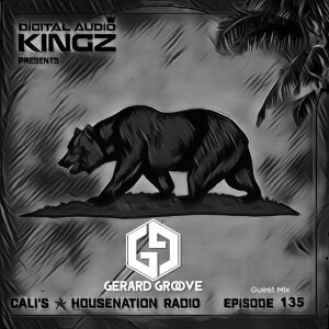 Gerard Groove Guest Mix on Cali’s ✯ HouseNation Radio Ep. 135