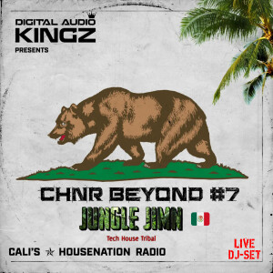 CHNR Beyond #7 W/ Jungle Jimn (Tribal Tech House)