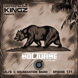 Episode 131 of Cali’s ✯ House Nation Radio