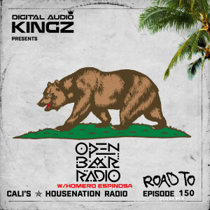 Road To Episode 150 With Open Bar Radio (Homero Espinosa in the mix)