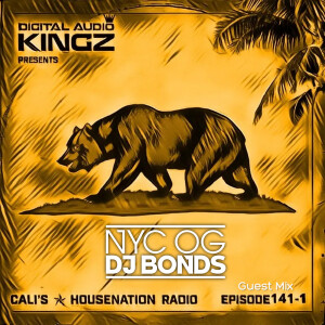 NYC OG DJ Bonds on Ep. 141-1 Cali’s ✯ HouseNation Radio Guest Mix