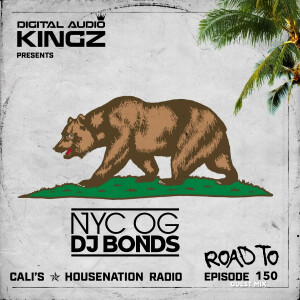Road To Episode 150 W NYC OG DJ Bonds