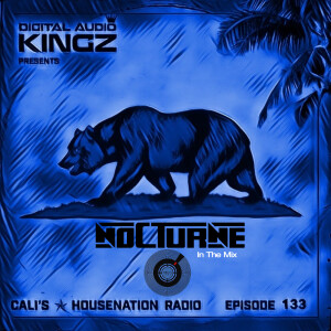 Ep. 133 Cali’s ✯ HouseNation Radio