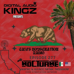 CHNR Eps. 277 W/ Nocturne (New House & Tech House) Hour #1