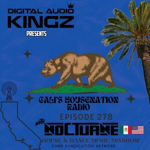 CHNR Eps. 278 W/ Nocturne (Dance | House | Tech House) Hour #1