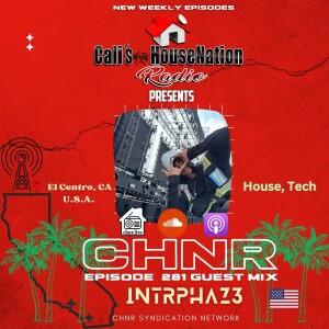 Intrphaz3 Eps. 281 Guest Mix (Tech, House) Hour # 2