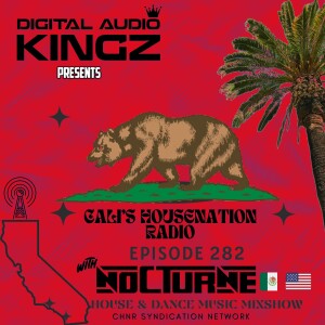 CHNR Eps. 282 W/ D.A.K. Nocturne (House, Tech) Hour #1
