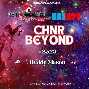 CHNR Beyond Opening Set #2523 w_Buddy Mason
