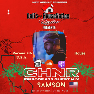 Samson CHNR Eps. 273 Guest Mix (House) Hour # 2