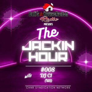 The Jackin Hour #008 w_DJ C1