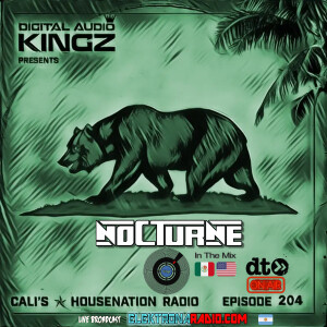 CHNR Eps. 204 W/ Nocturne (Dance/Pop House | House | Tech) Hour #1