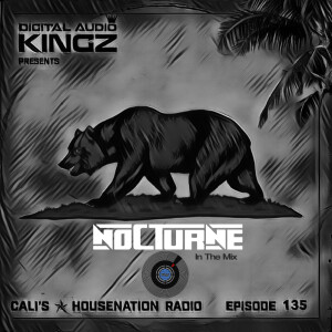 Ep. 135 Cali’s ✯ HouseNation Radio