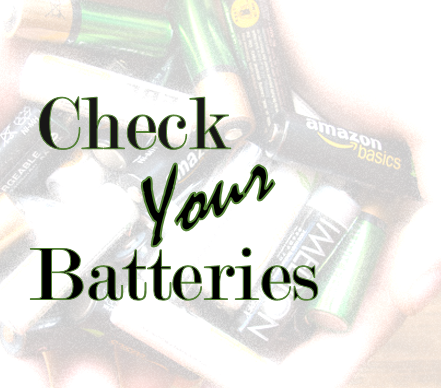 Check Your Batteries
