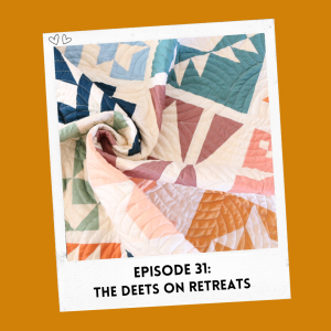 Episode 31: The Deets on Retreats