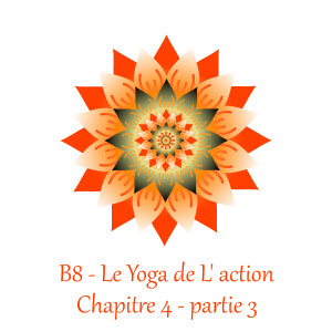 Le Yoga de l’Action 8 - Le Sacrifice