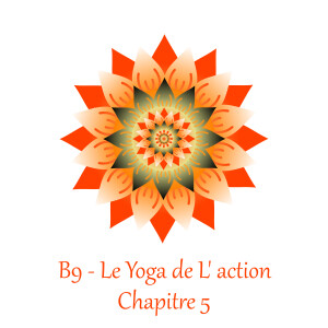 Le Yoga de l’Action 9 - Renonciation